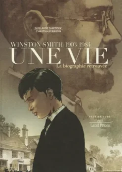 Une vie (Tome 1) - Winston Smith. La biographie retrouvée