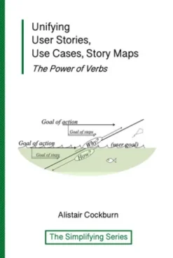 Unifying User Stories, Use Cases, Story Maps: The Power of Verbs