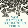 Van bacterie naar Bach en terug