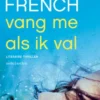Vang me als ik val