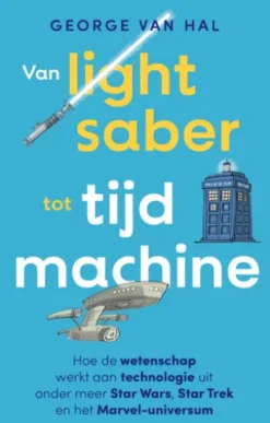 Van lightsaber tot tijdmachine
