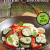 Vegan Cookbooks: 70 Of The Best Ever Scrumptious Vegan Dinner Recipes Revealed!
