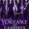 Vengeance and Vampires: The Complete Series