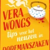 Vera Wongs tips voor het neuzen in dodemanszaken