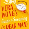 Vera Wong’s Guide to Snooping (on a Dead Man)
