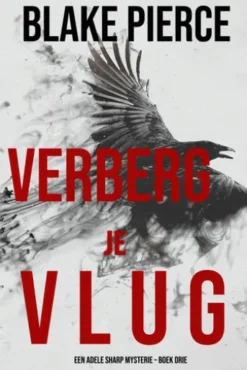Verberg Je Vlug (Een Adele Sharp Mysterie Boek Drie)