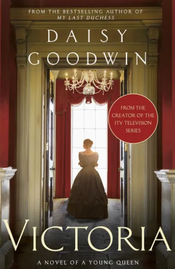 Victoria: From the creator of the ITV television series