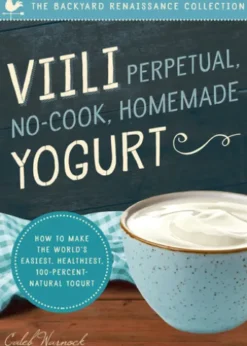 Viili Perpetual, No-Cook, Homemade Yogurt