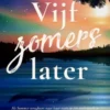 Vijf zomers later