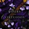 Vipers and virtuosos