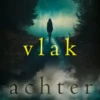 Vlak Achter (Een Kari Blackhorse Suspensethriller - Boek 3)