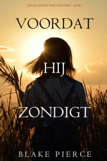 Voordat hij Zondigt (Een Mackenzie White-mysterie Boek 7)