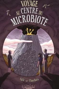 Voyage au centre du Microbiote