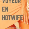Voyeur en Hotwife