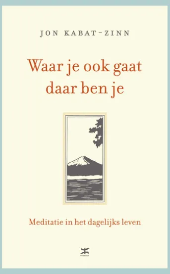 Waar je ook gaat, daar ben je