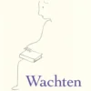 Wachten, een levenshouding