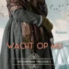 Wacht op mij