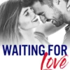 Waiting for Love