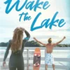 Wake the Lake