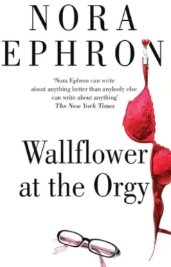 Wallflower at the Orgy