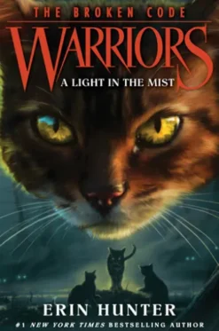 Warriors: The Broken Code #6: A Light in the Mist