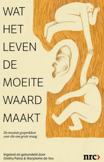 Wat het leven de moeite waard maakt