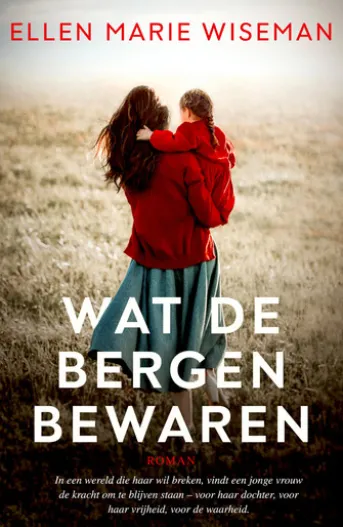 Wat de bergen bewaren