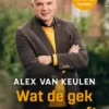 Wat de gek ervoor geeft