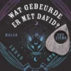 Wat gebeurde er met David?