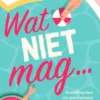 Wat niet mag...