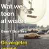 Wat we toen al wisten