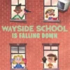 Wayside School Is Falling Down