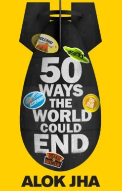 50 Ways the World Could End