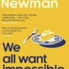 We All Want Impossible Things