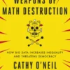 Weapons of Math Destruction