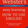 Webster’s Easy Learning How to use English
