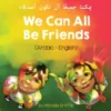 We Can All Be Friends (Arabic-English)