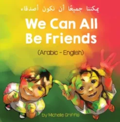 We Can All Be Friends (Arabic-English)