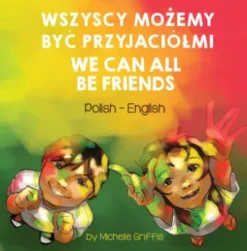 We Can All Be Friends (Polish-English)