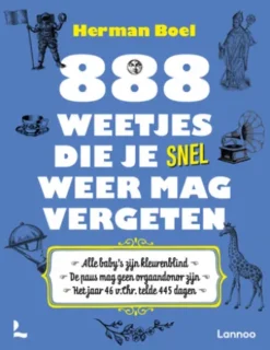 888 weetjes die je snel weer mag vergeten
