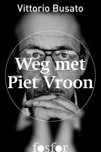 Weg met Piet Vroon