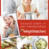 Weight Watchers - Gezond koken in een handomdraai