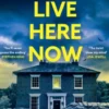 We Live Here Now