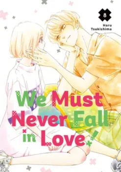 We Must Never Fall in Love! 8