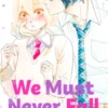 We Must Never Fall in Love! 6