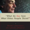 "What Do You Care What Other People Think?": Further Adventures of a Curious Character