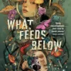 What Feeds Below