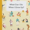 What Can I Do When I Grow Up?