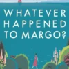 Whatever Happened to Margo?