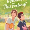 What Is This Feeling?